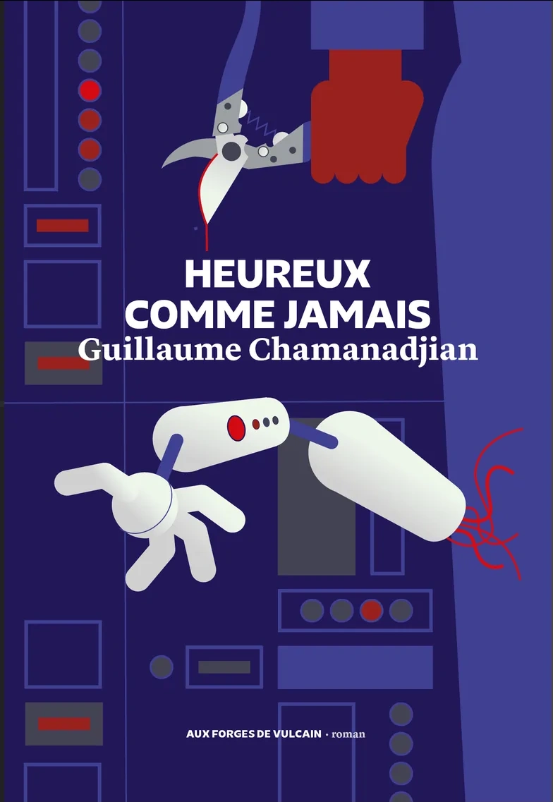 Couverture de Heureux comme jamais, de Guillaume Chamanadjian