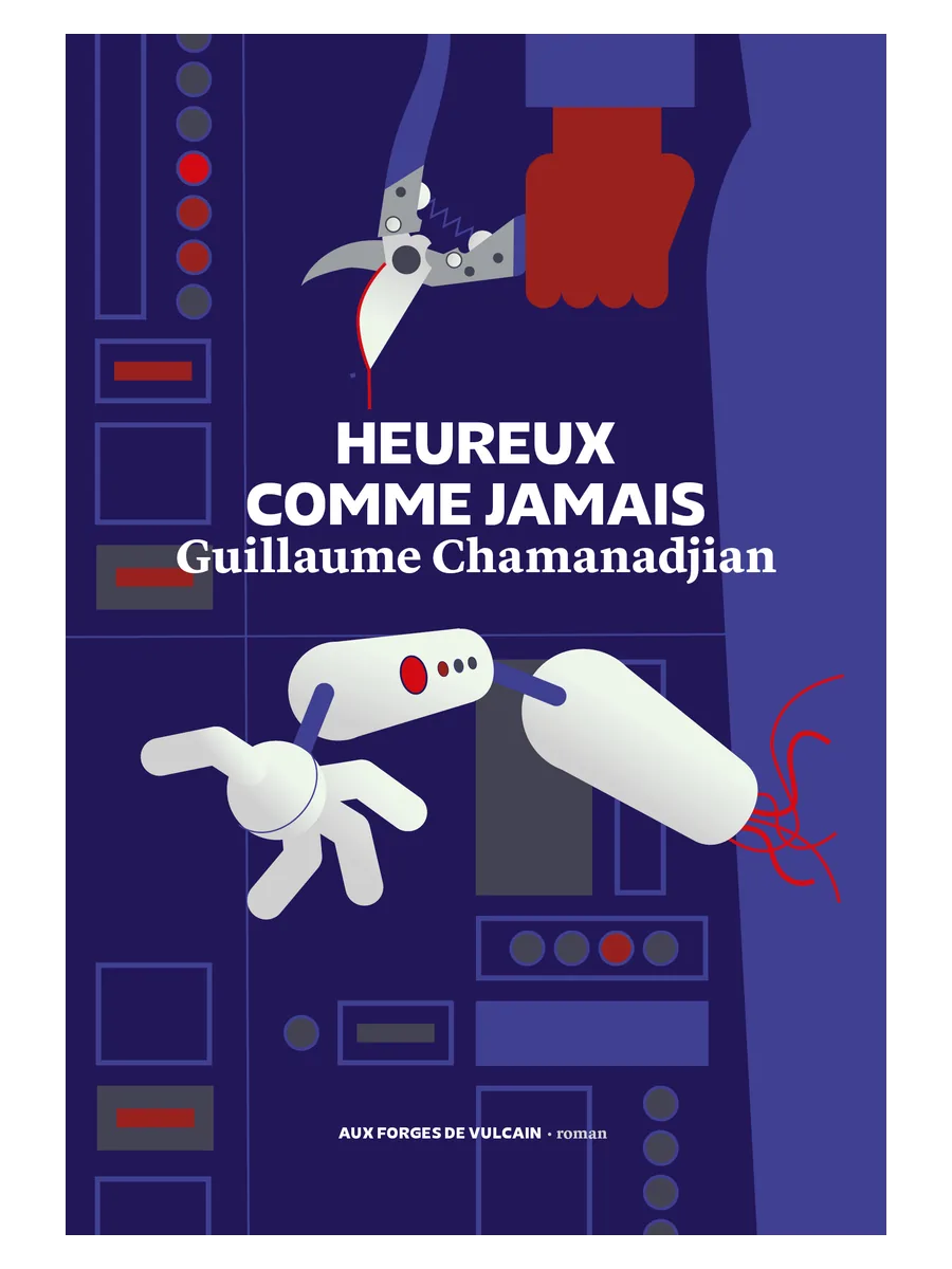 Couverture de Heureux comme jamais, de Guillaume Chamanadjian