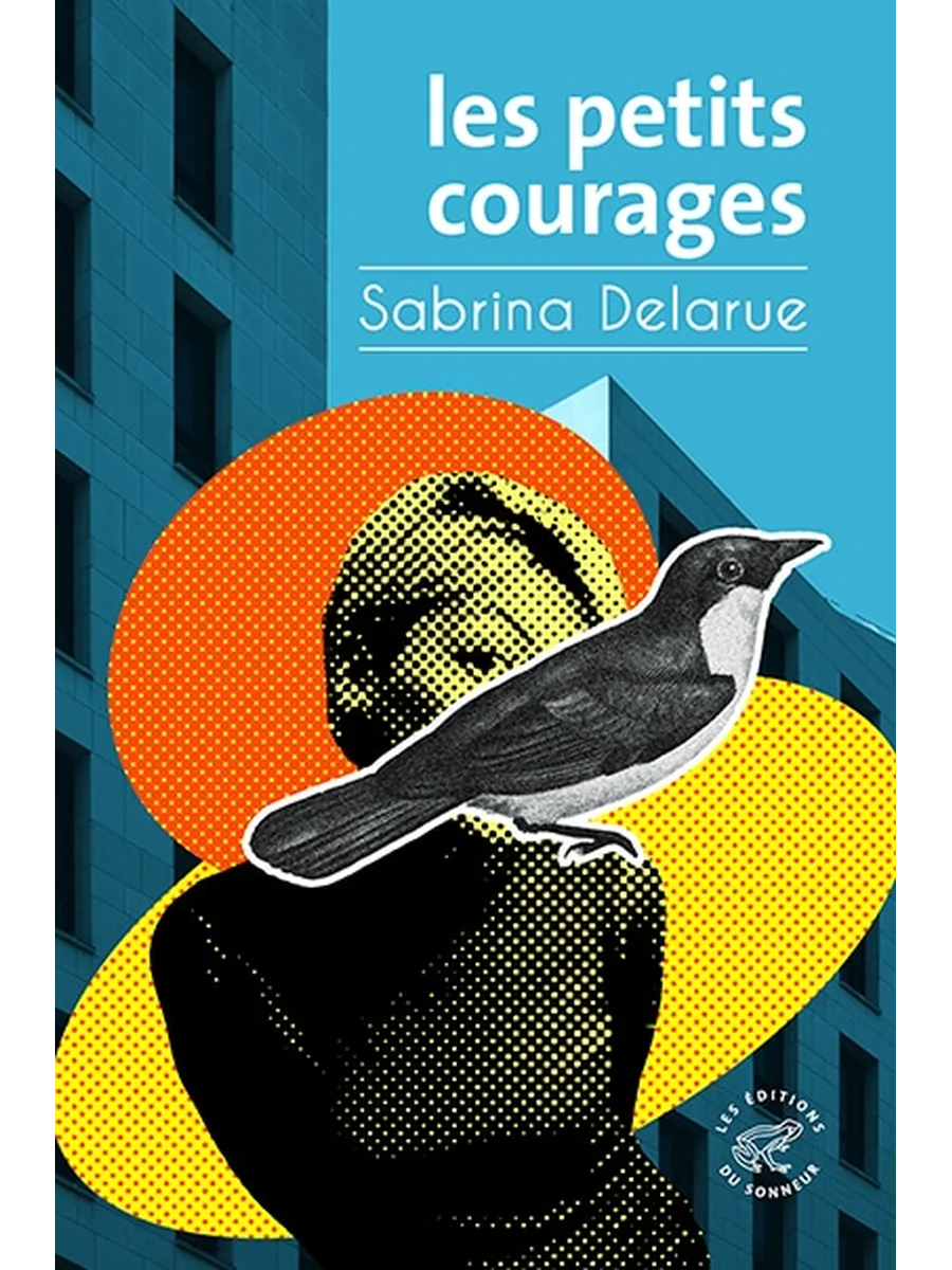 Couverture de Les Petits Courages, de Sabrina Delarue